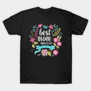 Best Mom From KENTUCKY, mothers day USA T-Shirt